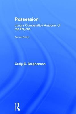 Possession: Jung's Comparative Anatomy of the P... 1138856037 Book Cover