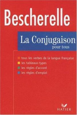 Bescherelle: La Conjugaison Pour Tous [French] 2218717166 Book Cover