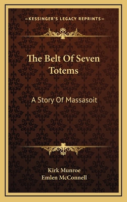 The Belt Of Seven Totems: A Story Of Massasoit 116385817X Book Cover