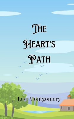 The Heart's Path 9916907730 Book Cover