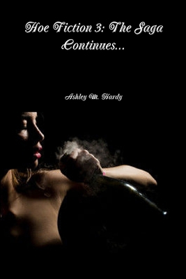 Hoe Fiction III: The Saga Continues... 1365936384 Book Cover