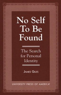 No Self to be Found: The Search for Personal Id... 0761806687 Book Cover