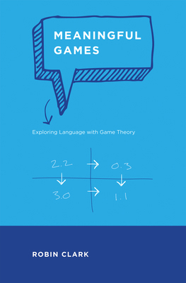 Meaningful Games: Exploring Language with Game ... 0262016176 Book Cover