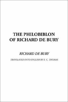 The Philobiblon of Richard de Bury 140431475X Book Cover