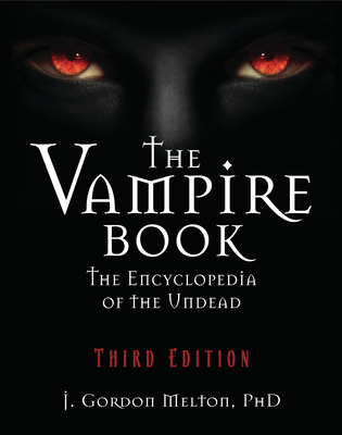 The Vampire Book: The Encyclopedia of the Undead 157859281X Book Cover