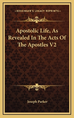 Apostolic Life, as Revealed in the Acts of the ... 1163573639 Book Cover