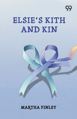 Elsie's Kith And Kin 9378302017 Book Cover