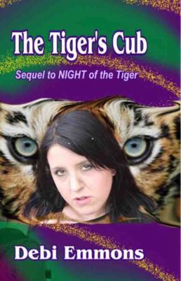 The Tiger's Cub: Sequel to Night of the Tiger (... 1613862407 Book Cover
