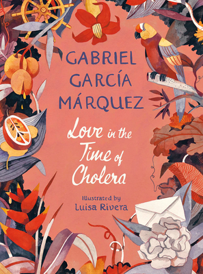 Love in the Time of Cholera (Illustrated Edition) 0593310853 Book Cover