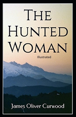 Paperback The Hunted Woman Illustrated Book