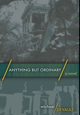 Anything But Ordinary: Premium Hardcover Edition 103438127X Book Cover