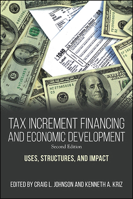 Tax Increment Financing and Economic Developmen... 1438474989 Book Cover
