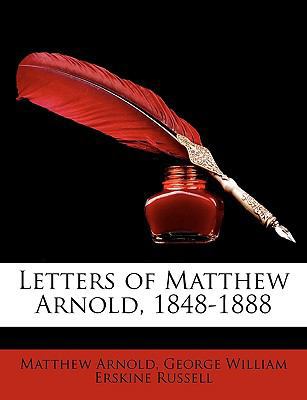 Letters of Matthew Arnold, 1848-1888 1146858922 Book Cover