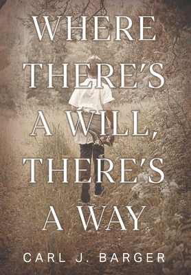 Where There's a Will, There's a Way 1618974327 Book Cover