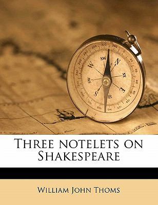 Three Notelets on Shakespeare 1171851332 Book Cover