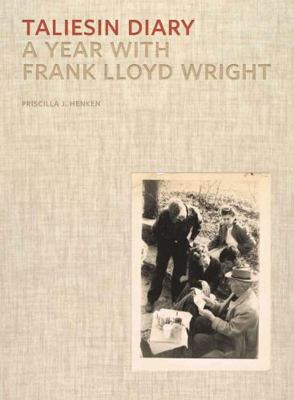 Taliesin Diary: A Year with Frank Lloyd Wright 0393733807 Book Cover