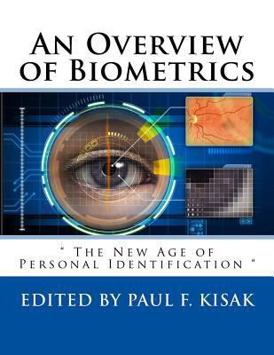 An Overview of Biometrics: " The New Age of Per... 1979606196 Book Cover