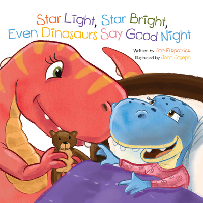 Star Light, Star Bright, Even Dinosaurs Say Goo... 1486715575 Book Cover