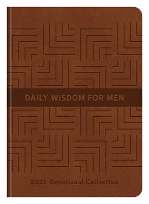 Daily Wisdom for Men 2021 Devotional Collection 1643525182 Book Cover