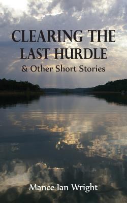 Clearing the Last Hurdle 1500458244 Book Cover