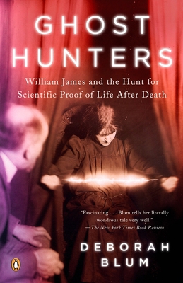 Ghost Hunters: William James and the Search for... 0143038958 Book Cover