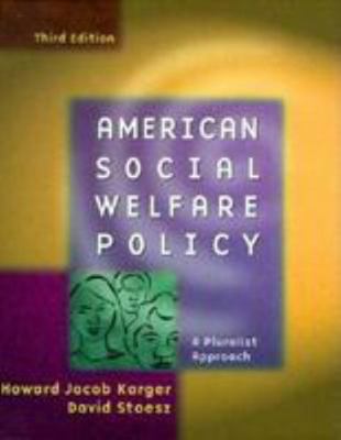 American Social Welfare Policy : A Pluralist Ap... 0801332443 Book Cover