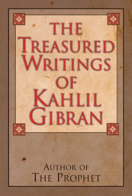 The Treasured Writings of Kahlil Gibran: Author... 0785830618 Book Cover