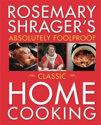 Rosemary Shrager's Absolutely Foolproof Classic... 0600628450 Book Cover
