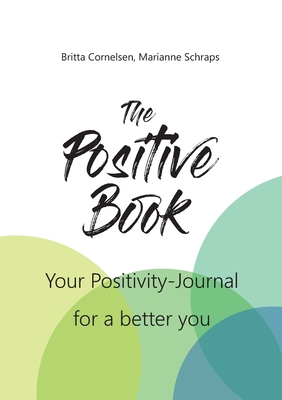 The Positive Book: Your Positivity Journal for ... 3754316516 Book Cover