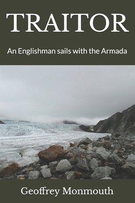 Traitor: An Englishman sails with the Armada B0FC2Q1YCD Book Cover