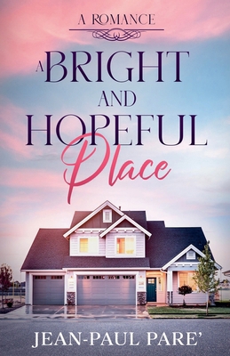 A Bright and Hopeful Place B0D6TLW7CV Book Cover