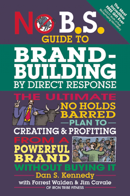 No B.S. Guide to Brand-Building by Direct Respo... 1599185334 Book Cover