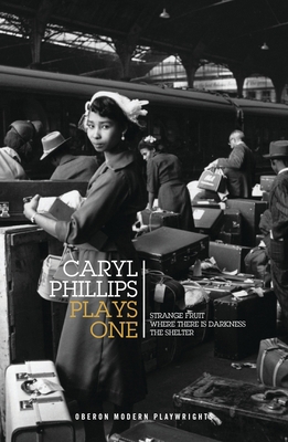 Caryl Phillips: Plays One: Strange Fruit; Where... 1786827905 Book Cover