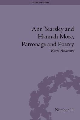 Ann Yearsley and Hannah More, Patronage and Poe... 1848931514 Book Cover