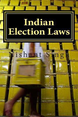 Indian Election Laws 1496084365 Book Cover