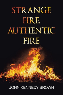 Strange Fire, Authentic Fire B0BWX2LT9N Book Cover