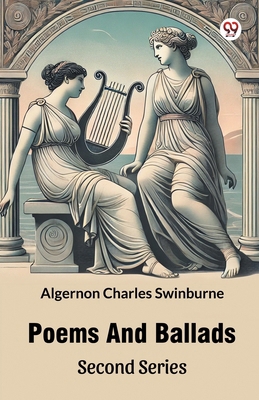 Poems And Ballads Second Series 9370422315 Book Cover