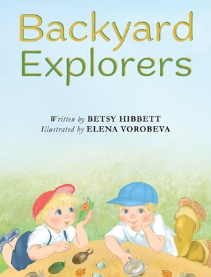 Backyard Explorers 1953259391 Book Cover