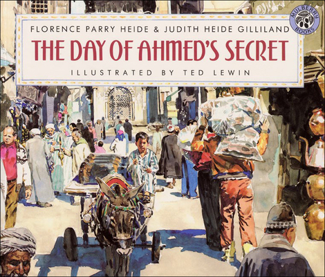 The Day of Ahmed's Secret 0780747178 Book Cover