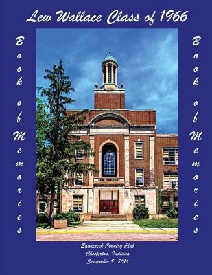 Lew Wallace Class of 1966 Book of Memories 1537273817 Book Cover