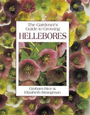 The Gardener's Guide to Growing Hellebores. Gra... 0715321595 Book Cover