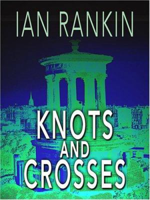 Knots and Crosses [Large Print] 1597224316 Book Cover