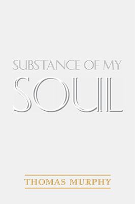 Substance of My Soul 1543478662 Book Cover