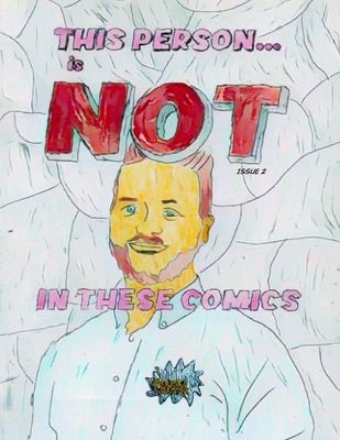 This Person is NOT in these Comics: Issue 2 1918153213 Book Cover