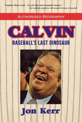 Calvin: Baseball's Last Dinosaur 1939548462 Book Cover