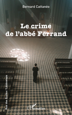 Le crime de l'abbé Ferrand [French] 2336409003 Book Cover