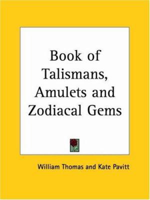 Book of Talismans, Amulets and Zodiacal Gems 1564594610 Book Cover