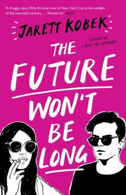 The Future Won't Be Long 1781258562 Book Cover