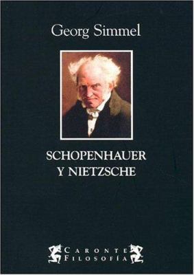 Schopenhauer y Nietzsche (Spanish Edition) [Spanish] 9872087474 Book Cover