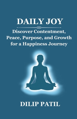 Daily Joy: Discover Contentment, Peace, Purpose...            Book Cover